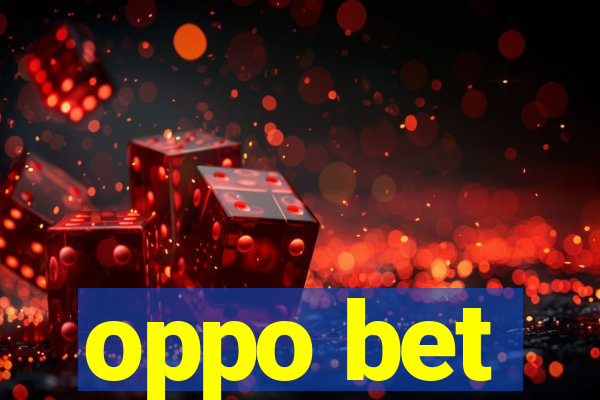 oppo bet